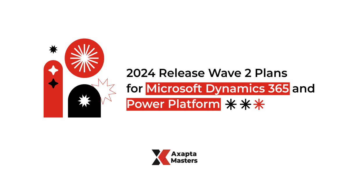 2024 Release Wave 2 Plans For Microsoft Dynamics 365 And Power Platform